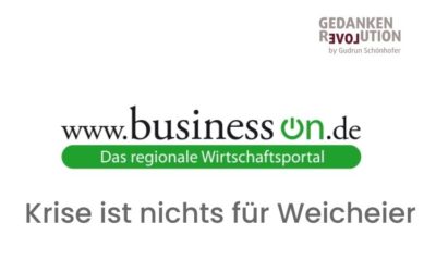 business-on.de:  „Krise ist nichts für Weicheier“