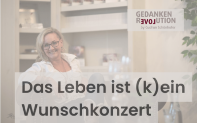 Das Leben ist (k)ein Wunschkonzert